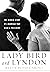 Lady Bird and Lyndon: The H...