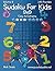 Classic Sudoku For Kids 9x9 - Easy to Extreme - Volume 8 - 145 Logic Puzzles