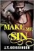 Make Me Sin (Bad Habit, #2)