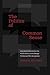 The Politics of Common Sense: How Social Movements Use Public Discourse to Change Politics and Win Acceptance