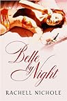 Belle by Night by Rachell Nichole
