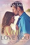 Need to Love You