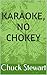 Karaoke, No Chokey