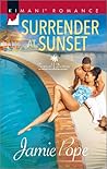 Surrender at Sunset by Jamie  Pope