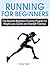 Running For Beginners by Randy Ward