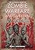 The Ultimate Book of Zombie Warfare and Survival: A Combat Guide to the Walking Dead