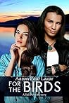 For the Birds by Aaron Paul Lazar