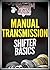 Manual Transmission Shifter Basics (Manual Transmission Rebuilding)