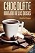 Chocolate, manjar de los di...