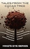 Tales From The Cacao Tree by Darcia Helle