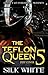 The Teflon Queen PT 5