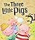 The Three Little Pigs