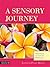 A Sensory Journey by Jennifer Peace Rhind