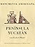 Peninsula Yucatan (Monument...