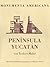Peninsula Yucatan (Monumenta American) (German Edition)