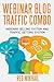 WEBINAR BLOG TRAFFIC COMBO: WEBINAR SELLING SYSTEM and TRAFFIC GETTING SYSTEM - 2 in 1 BUNDLE