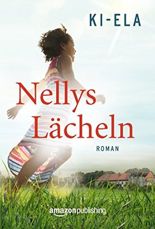 Nellys Lächeln (German Edition)