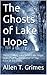 The Ghosts of Lake Hope: Three chilling tales from Lake Hope State Park by the author of The Face of the Deep