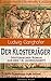 Der Klosterjäger (Historischer Roman aus dem 14. Jahrhundert): Ein Klassiker des Heimatromans (German Edition)