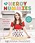 The Nerdy Nummies Cookbook: Sweet Treats for the Geek in all of Us