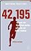 42,195 - Warum wir Marathon laufen und was wir dabei denken by Matthias Politycki