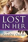 Lost in Her by Sandra Owens