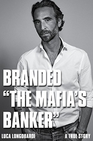 Branded "The Mafia's Banker" (Kindle Edition)