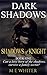 Shadows of Knight (Dark Shadows Trilogy #1)