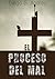 El proceso del mal