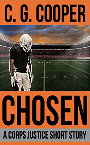 Chosen: A Corps Justice Short Story (Corps Justice Short Stories Book 3)