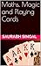 Maths, Magic and Playing Cards (Fun with Mathematics Book 1)