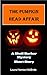 The Pumpkin Head Affair (A ...