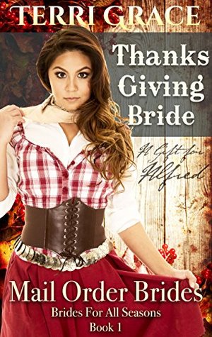 A Gift For Alfred: Thanksgiving Bride (Brides For All Seasons)