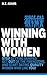 Winning With Women: STOP getting dumped, get OUT of the friendzone, and start dating quality women who like YOU!