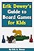 Erik Dewey's Guide to Board Games for Kids