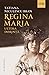 Regina Maria: ultima dorință