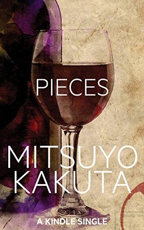 Pieces: A Short Story (Kindle Single)