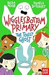 The Toilet Ghost (Wigglesbottom Primary)