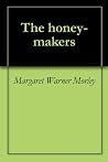 The Honey-Makers