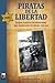 Piratas de la libertad by Roger Faligot