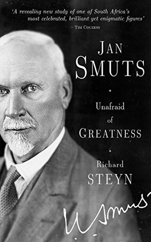 Jan Smuts: Unafraid of Greatness (Kindle Edition)