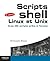 Scripts shell Linux et Unix: Avec 30 scripts prêts à l'emploi (Blanche) (French Edition)