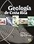 Geología de Costa Rica (Spanish Edition)