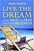Live the Dream: Become rich and free through your business