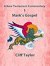 New Testament Commentary - 1 - Mark (A New Testament Commentary)