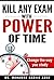 Kill Any Exam With Power Of Time: Change the way you study