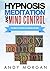 Hypnosis Meditation and Min...