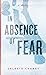 In Absence of Fear