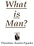 What is Man?