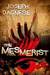 The Mesmerist by Joseph D'Agnese
